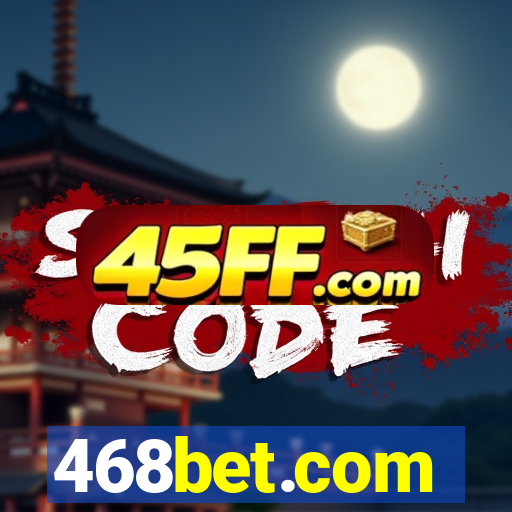 468bet.com