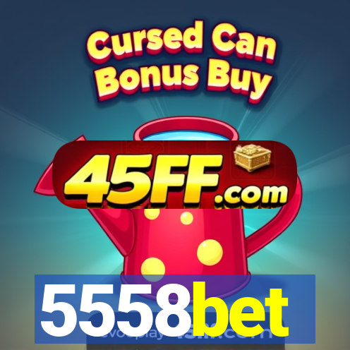 5558bet