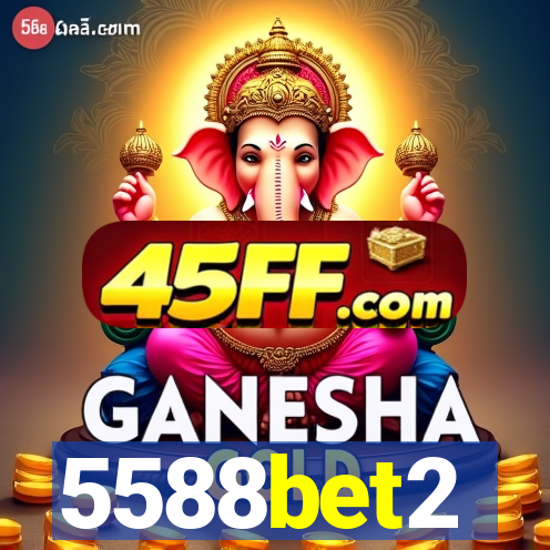 5588bet2