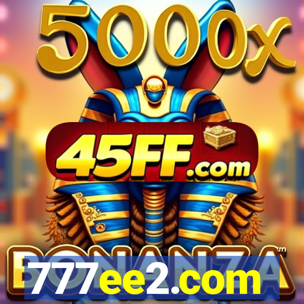 777ee2.com