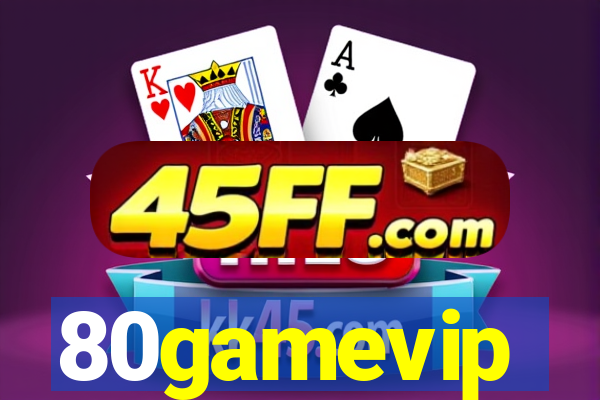 80gamevip