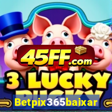 Betpix365baixar