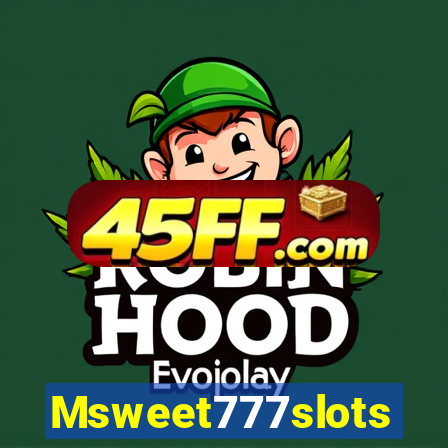 Msweet777slots
