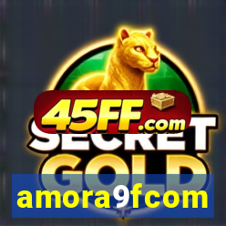 amora9fcom