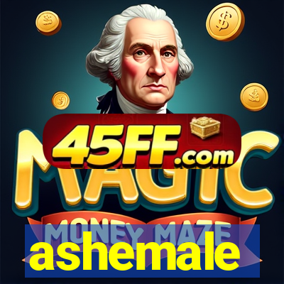 ashemale