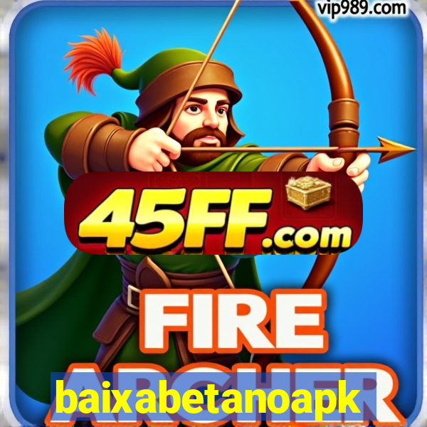 baixabetanoapk