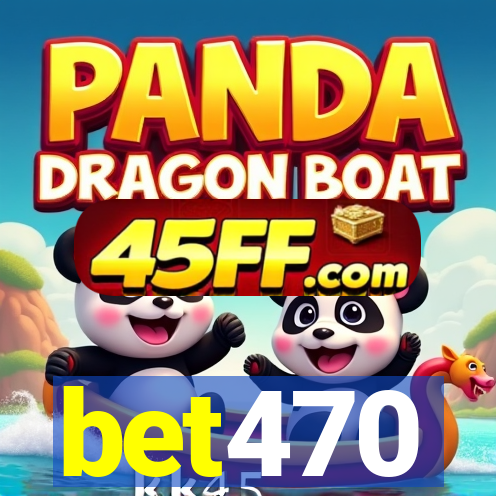 bet470