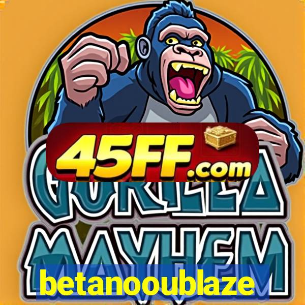 betanooublaze