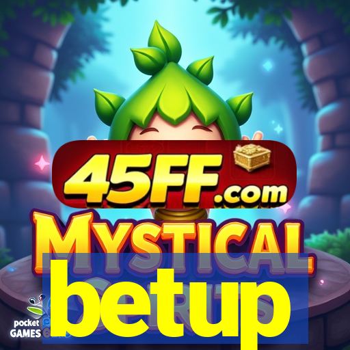 betup