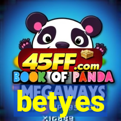 betyes