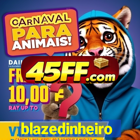 blazedinheiro