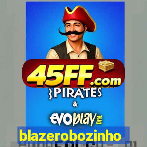 blazerobozinho