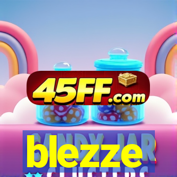 blezze