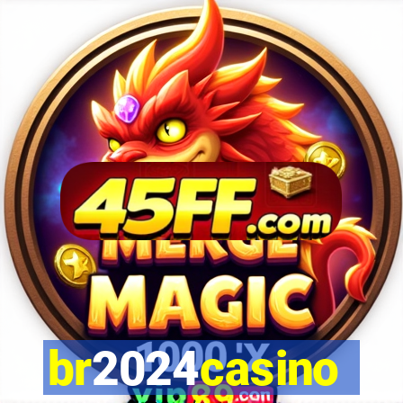 br2024casino