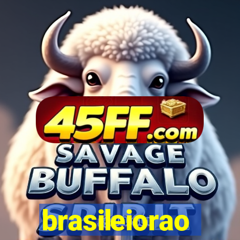 brasileiorao