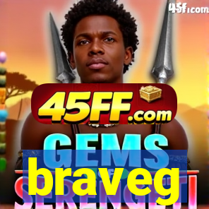 braveg