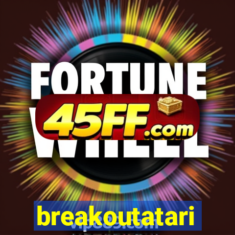 breakoutatari