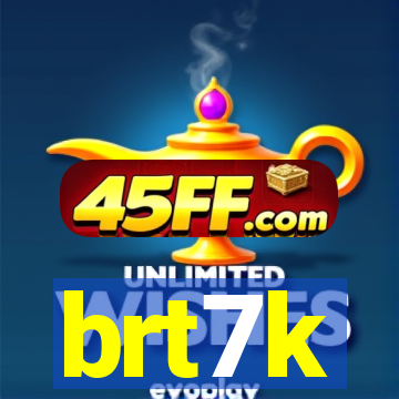 brt7k