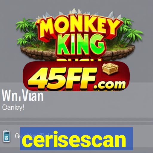 cerisescan