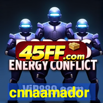 cnnaamador