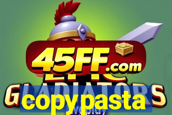 copypasta