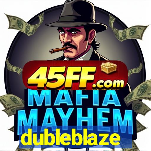 dubleblaze