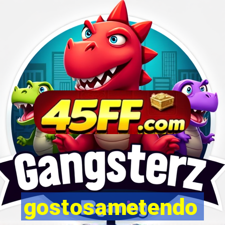 gostosametendo