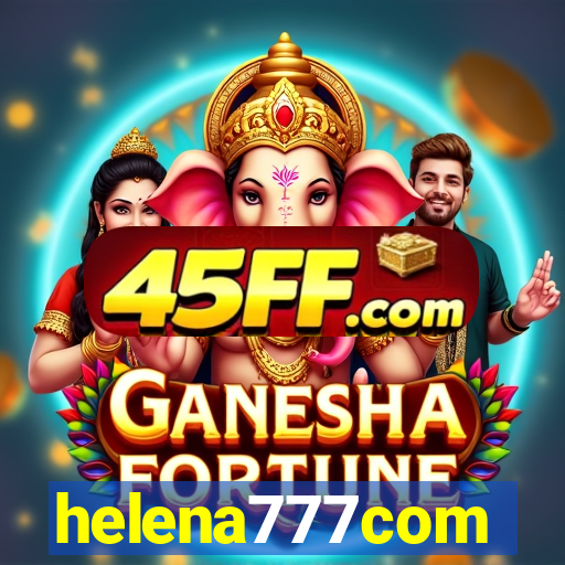 helena777com