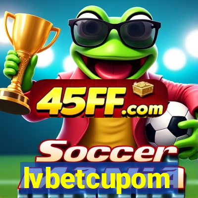 lvbetcupom