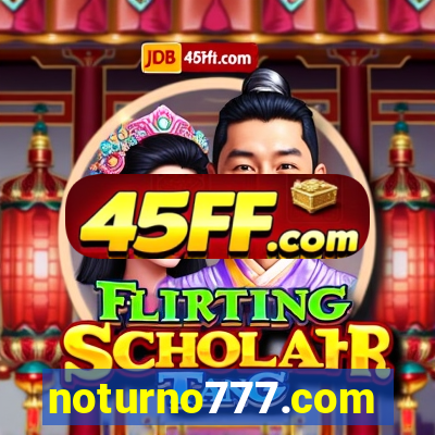 noturno777.com