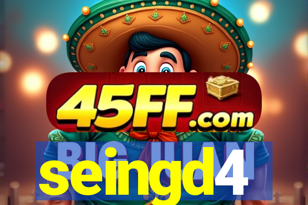 seingd4