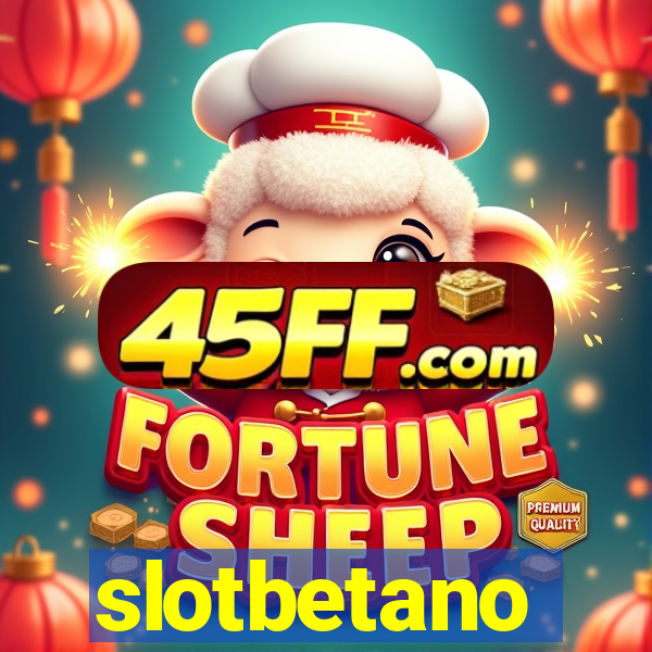 slotbetano