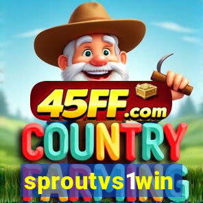 sproutvs1win