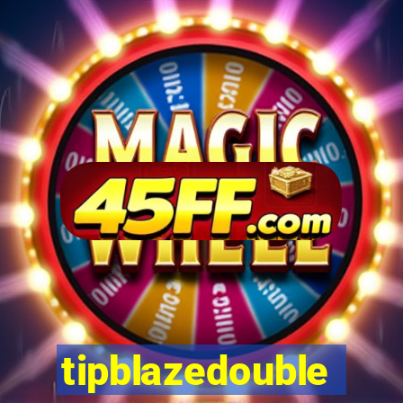 tipblazedouble