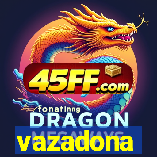 vazadona