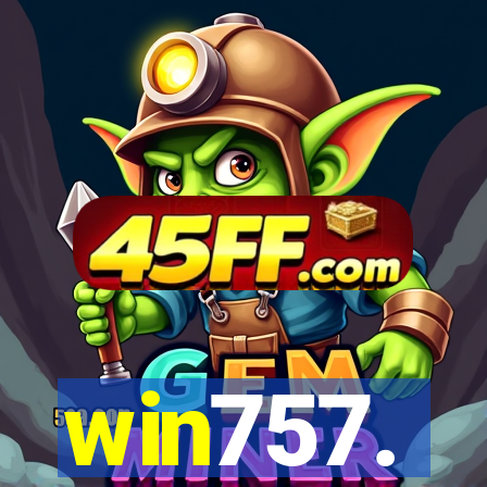 win757.