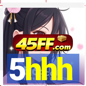 5hhh