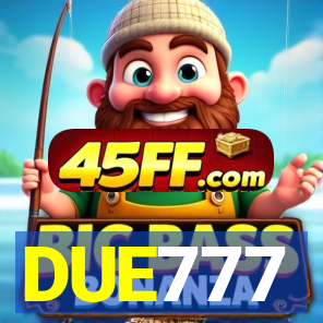 DUE777