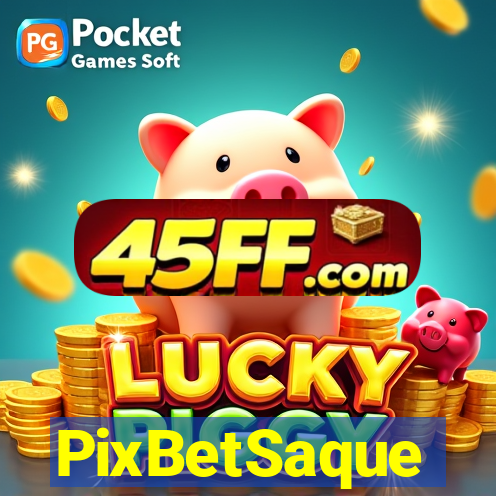 PixBetSaque
