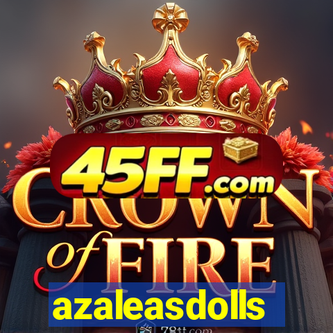 azaleasdolls