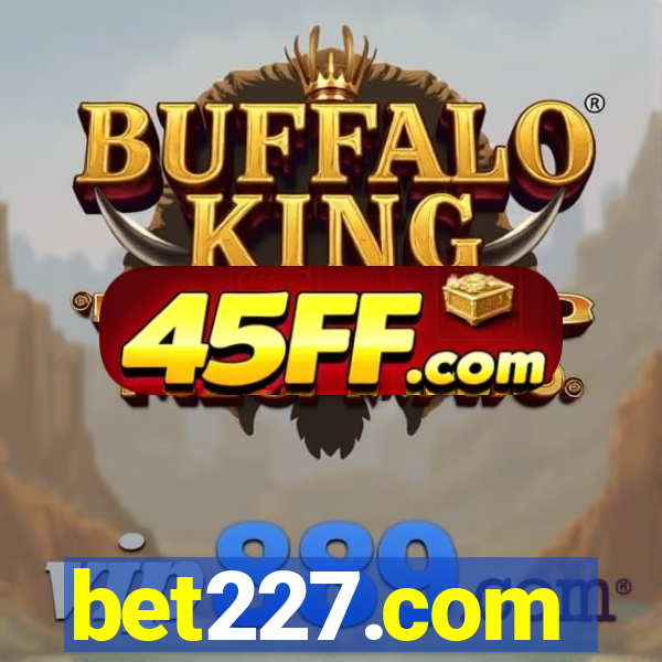 bet227.com