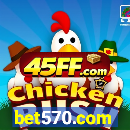 bet570.com