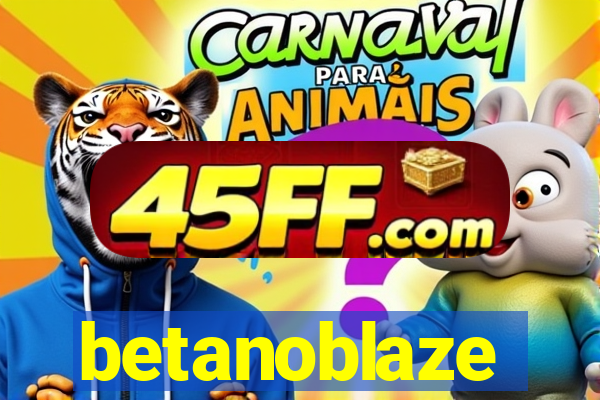 betanoblaze