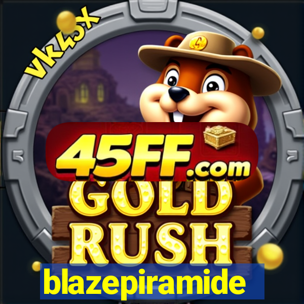 blazepiramide