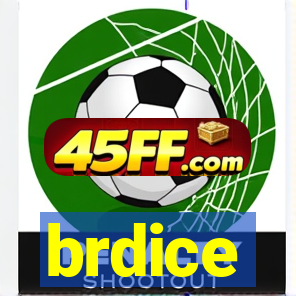 brdice
