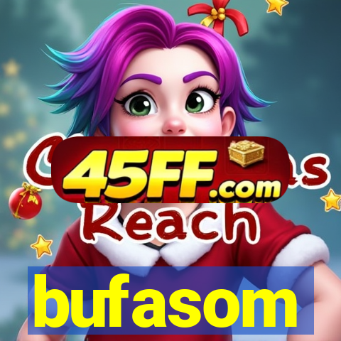 bufasom