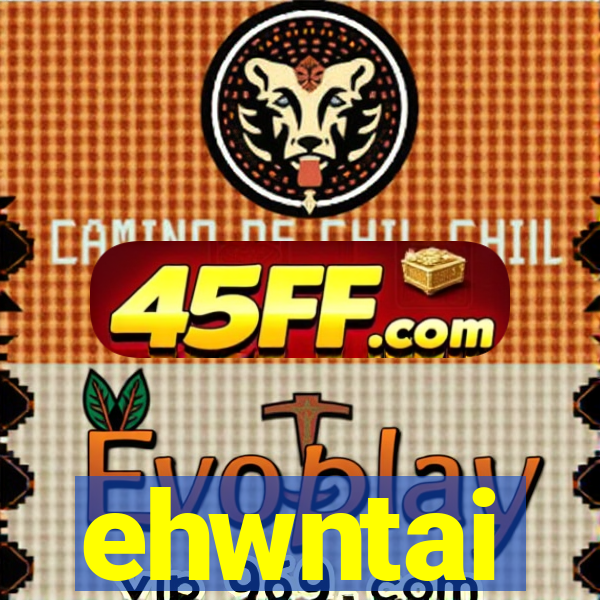 ehwntai