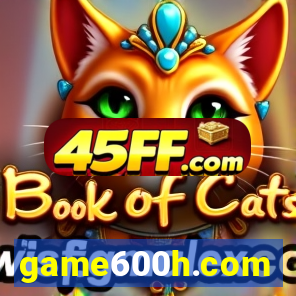 game600h.com