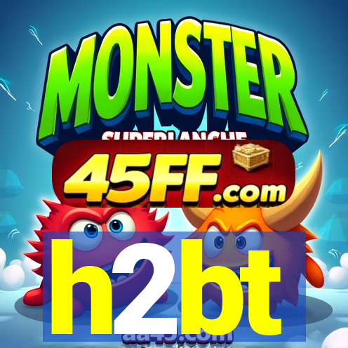 h2bt