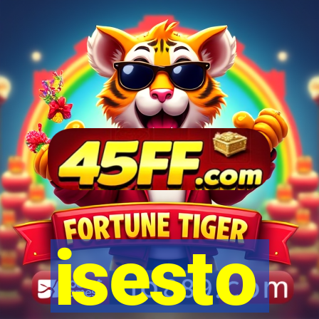 isesto